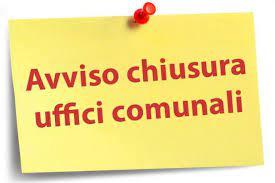 CHIUSURA UFFICI CHIUSURA UFFICI